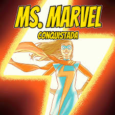 Ms. Marvel 2. Conquistada