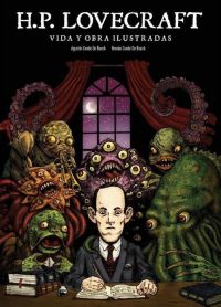 H.P. Lovecraft : vida y obra ilustradas