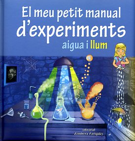 El meu petit manual d'experiments, aigua i llum