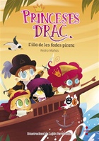 Princeses drac. L'illa de les fades pirata