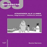 Atrapades als llimbs: dones, migracions i violència sexual