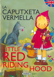 La Caputxeta Vermella = Little Red Riding Hood