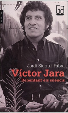 Víctor Jara. Rebentant els silencies