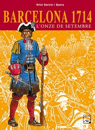 Barcelona 1714: l'onze de setembre: [còmic]
