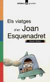 Els Viatges d'en Joan Esquenadret