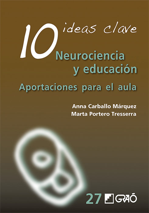 Neurociencia y educación : aportaciones para el aula