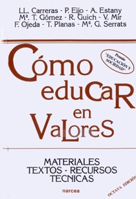 Cómo educar en valores. Materiales, textos, recursos y técnicas