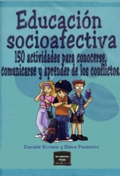 Educación socioafectiva. 150 activitats para conocerse, comunicarse y aprender de los conflictos