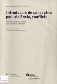 Introducció de conceptes: pau, violència, conflicte.