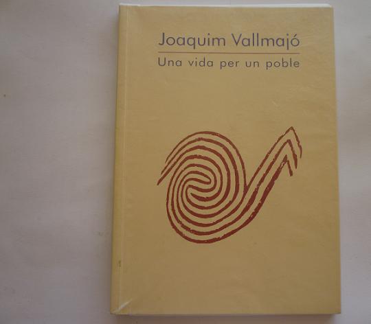 Joaquim Vallmajó. Una vida per un poble