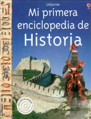 Mi primera enciclopedia de historia : [con links de Internet]
