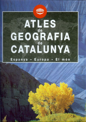 Atles de Geografia de Catalunya. Espanya. Europa. Món