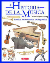 La Història de la música : sons, instruments, protagonistes