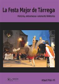La Festa Major de Tàrrega : Història, entremesos i elements folklòrics