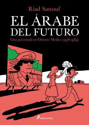 El Árabe del futuro : una juventud en Oriente Medio, 1978-1984