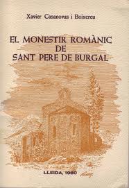El Monestir romànic de Sant Pere de Burgal / Xavier Casanovas i Boixereu