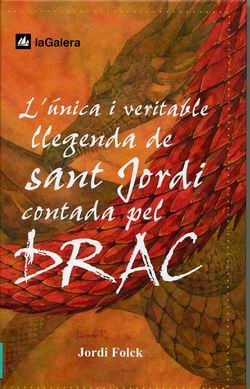 L'unica i veritable llegenda de Sant Jordi contada pel drac