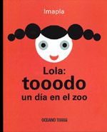 Lola : tooodo. Un día en el zoo ++