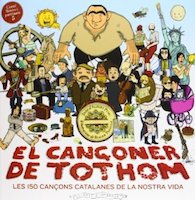 El cançoner de tothom :  les 150 cançons catalanes de la nostra vida ++
