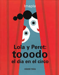 Lola y Peret: tooodo el día en el circo +