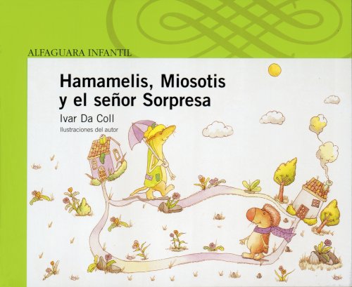 Hamamelis, Miosotis y el señor sorpresa +
