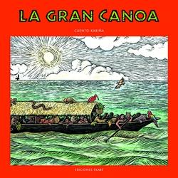 La Gran canoa : cuento kariña +