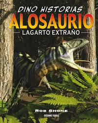 Alosaurio : lagarto extraño ++