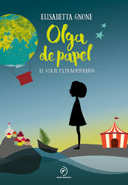 Olga de papel : el viaje extraordinario ++