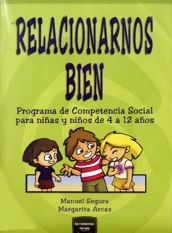 Relacionarnos bién. Programa de Competencia Social para niñas y niños de 4 a 12 años